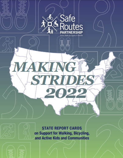 State Report Cards on Support for Walking, Bicycling, and Active Kids and Communities
