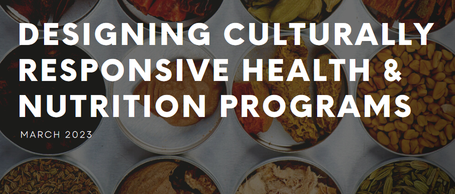 Designing Culturally Responsive Health & Nutrition Programs